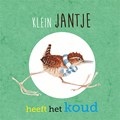 Klein Jantje heeft het koud | Stijn Broeder ; Wanda Bosbaan ; Astrid Verhoog | 