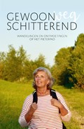 Gewoonweg Schitterend - Wandelingen en ontmoetingen op het Pieterpad | Anne-Marie Kruiper | 