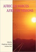 African Voices, African Visions | Olubenga Adesida ; Arunman Oteh | 