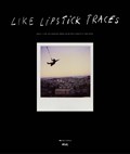 Like Lipstick Traces | Aurelien Arbet | 