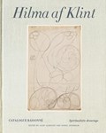 Hilma af Klint Catalogue Raisonné Volume I: Spiritualistic Drawings (1896-1905) | Daniel Birnbaum ; Kurt Almqvist | 
