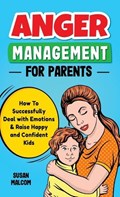 Anger Management for Parents | Susan Malcom | 