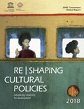 Re Shaping Cultural Policies | United Nations Educational Scientific and Cultural Organization Unesco | 