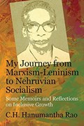 My Journey from Marxism-Leninism to Nehruvian Socialism | C.H. Hanumantha Rao | 