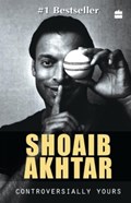 Controversially Yours | Shoaib Akhtar ; Anshu Dogra | 