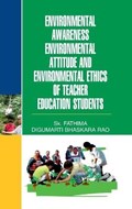 Environmental Awareness, Envtl. Attitude & Envtl. Ethics of Teacher Education Students | Shaik Fathima | 