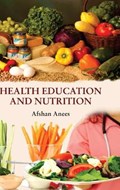 Health Education and Nutrition | Afshan Anees | 