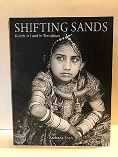 Shifting Sands - Kutch: A Land in Transition