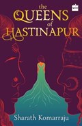The Queens of Hastinapur | Sharath Komarraju | 