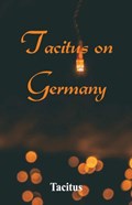 Tacitus on Germany | Tacitus | 
