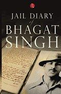 JAIL DIARY OF BHAGAT SINGH | Rupa Publications | 