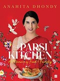 Parsi Kitchen | Anahita Dhondy | 