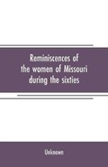 Reminiscences of the women of Missouri during the sixties | Unknown | 
