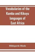 Vocabularies of the Kamba and Kikuyu languages of East Africa | Hildegarde Hinde | 