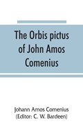 The Orbis pictus of John Amos Comenius | Johann Amos Comenius | 