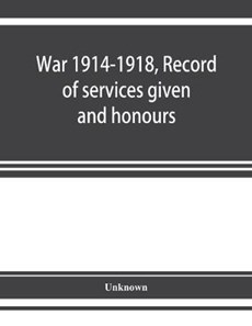 War 1914-1918, Record of services given and honours attained by members of the Chinese Customs Service