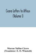 Cicero Letters to Atticus (Volume I) | Marcus Tullius Cicero | 