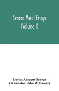 Seneca Moral essays (Volume I) | Lucius Annaeus Seneca | 