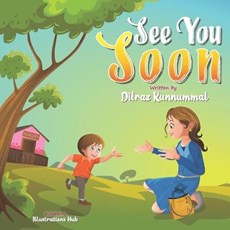 See You Soon: A Children's Book for Mothers and Toddlers dealing with Separation Anxiety