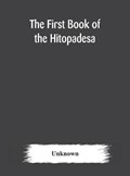 The first book of the Hitopadesa; containing the Sanskrit text with interlinear transliteration, grammatical analysis, and English translation | Unknown | 