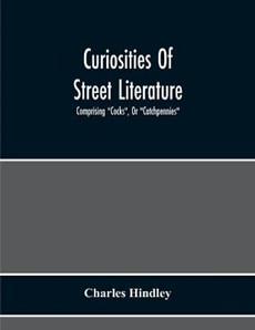 Curiosities Of Street Literature