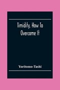 Timidity, How To Overcome It | Yoritomo-Tashi | 