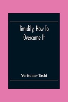 Timidity, How To Overcome It