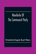 Manifesto Of The Communist Party | Friedrich Engels Karl Marx | 