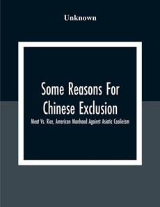 Some Reasons For Chinese Exclusion