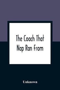 The Coach That Nap Ran From