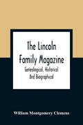 The Lincoln Family Magazine | William Montgomery Clemens | 