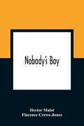 Nobody'S Boy | Malot, Hector ; Crewe-Jones, Florence | 