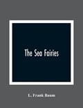 The Sea Fairies | L Frank Baum | 