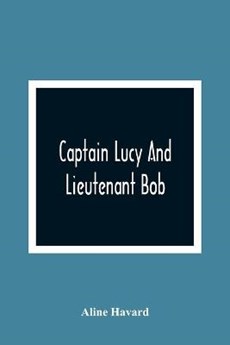 Captain Lucy And Lieutenant Bob