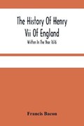 The History Of Henry Vii Of England | Francis Bacon | 