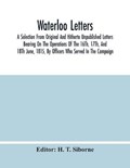 Waterloo Letters | H T Siborne | 