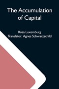 The Accumulation Of Capital | Rosa Luxemburg | 