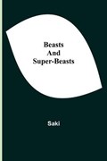 Beasts and Super-Beasts | Saki | 
