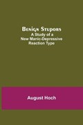 Benign Stupors | August Hoch | 