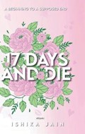 17 Days and Die | Ishika Jain | 