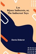 Les Bijoux Indiscrets, or, The Indiscreet Toys | Denis Diderot | 