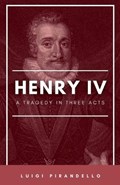 Henry IV (Enrico Quarto) [1922] A Tragedy in Three Acts | Luigi Pirandello | 