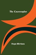 The Counterplot | Hope Mirrlees | 