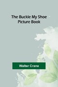 The Buckle My Shoe Picture Book | Walter Crane | 