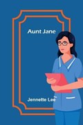 Aunt Jane | Jennette Lee | 