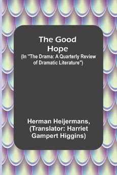 The Good Hope; (In The Drama
