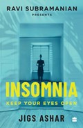Insomnia | Jigs Ashar ; Ravi Subramanian | 