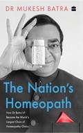 The Nation's Homeopath | Mukesh Batra | 