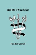 Kill Me if You Can! | Randall Garrett | 
