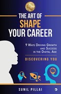 The Art of Shape Your Career | Sunil Pillai | 